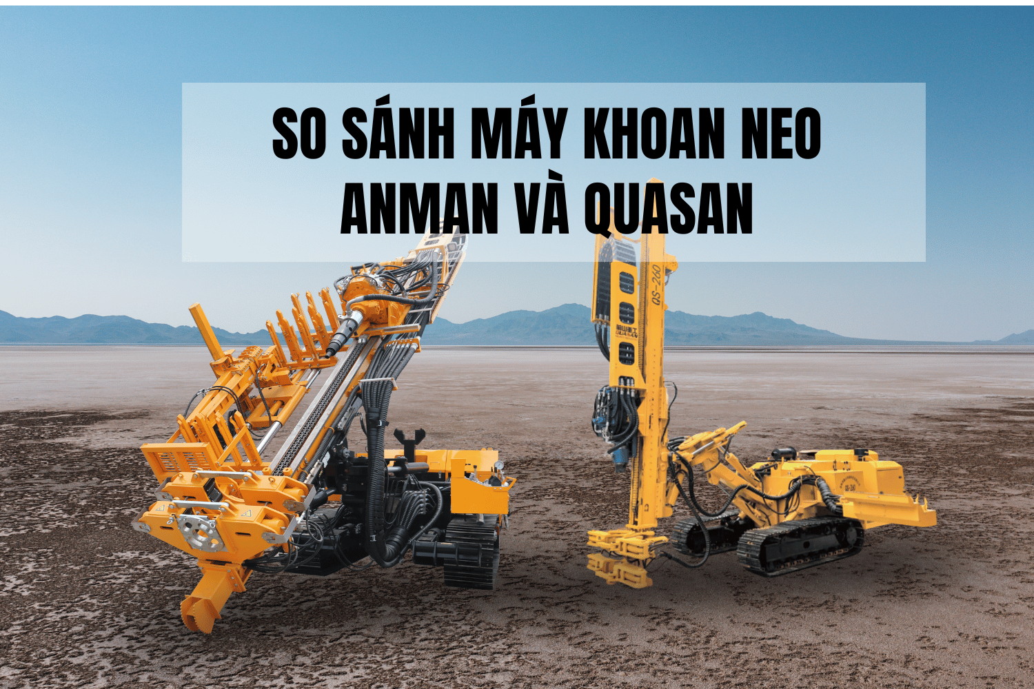 So sánh máy khoan neo anman và quasan